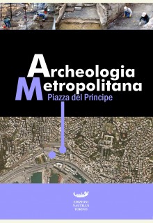 Archeologia Metropolitana - Piazza del Principe