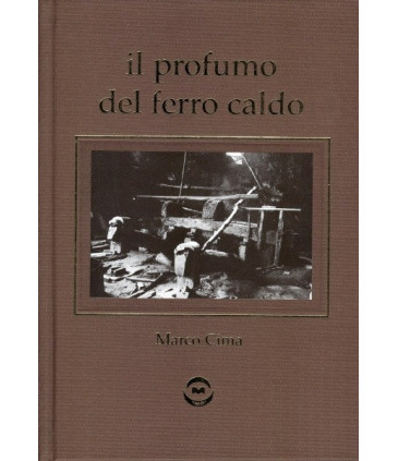 Il Profumo del Ferro Caldo