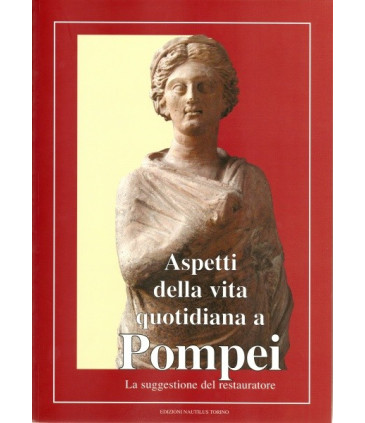 Aspetti della vita quotidiana a Pompei