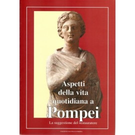 Aspetti della vita quotidiana a Pompei