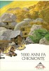 5000 anni fa Chiomonte